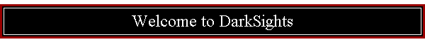 Welcome to DarkSights