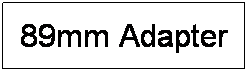 Text Box: 89mm Adapter
